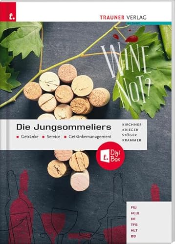 Die Jungsommeliers Getränke - Service - Getränkemanagement + TRAUNER-DigiBox von Trauner Verlag