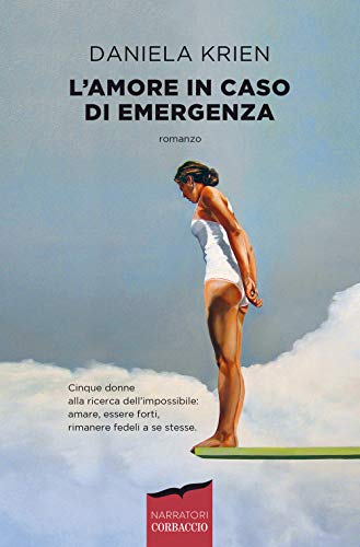 L'amore in caso di emergenza (Narratori Corbaccio) von Corbaccio