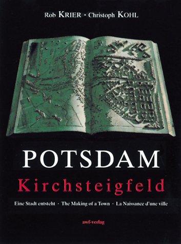 "Potsdam Kirchsteigfeld" Eine Stadt entsteht/The making of a town/La naissance d'une ville