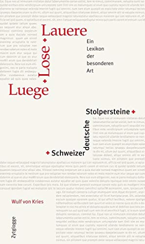 Luege, Lose, Lauere – Schweizerdeutsche Stolpersteine: Ein Lexikon der besonderen Art