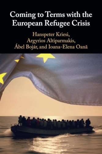 Coming to Terms with the European Refugee Crisis Coming to Terms with the European Refugee Crisis von Cambridge University Press