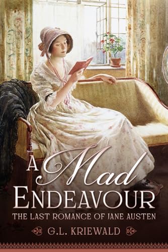 A Mad Endeavour: The Last Romance of Jane Austen von Quills & Quartos Publishing