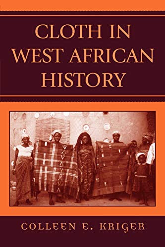 Cloth in West African History (African Archaeology Series)