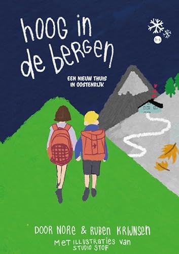 Hoog in de bergen: Een nieuw thuis in Oostenrijk Hoog in de bergen: Een nieuw thuis in Oostenrijk von Uitgeverij Boekscout