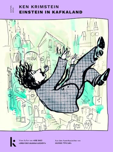 Einstein in Kafkaland: Graphic Novel. Vom Autor des Bestellers »Die drei Leben der Hannah Arendt« von Kjona Verlag,