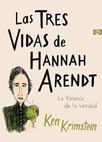 Las tres vidas de Hannah Arendt: La tiranía de la verdad (Salamandra Graphic)