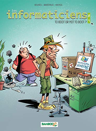 Les Informaticiens - tome 04: To boot or not to boot Les Informaticiens - tome 04: To boot or not to boot