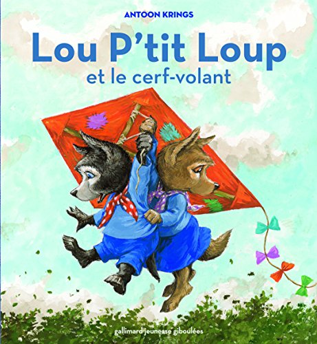 Lou P'tit Loup et le cerf-volant von GALL JEUN GIBOU