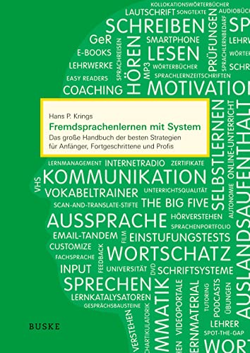 Fremdsprachenlernen mit System: Das große Handbuch der besten Strategien für Anfänger, Fortgeschrittene und Profis von Buske, H
