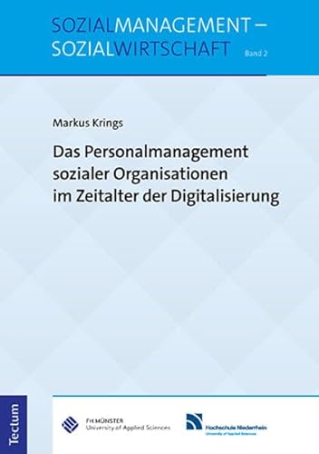 Das Personalmanagement sozialer Organisationen im Zeitalter der Digitalisierung (Sozialmanagement – Sozialwirtschaft) von Tectum Wissenschaftsverlag