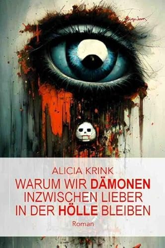 Warum wir Dämonen inzwischen lieber in der Hölle bleiben: Ein Coming-of-Age-Roman