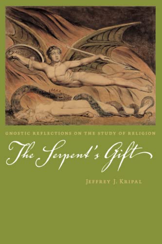 The Serpent's Gift: Gnostic Reflections on the Study of Religion von University of Chicago Press