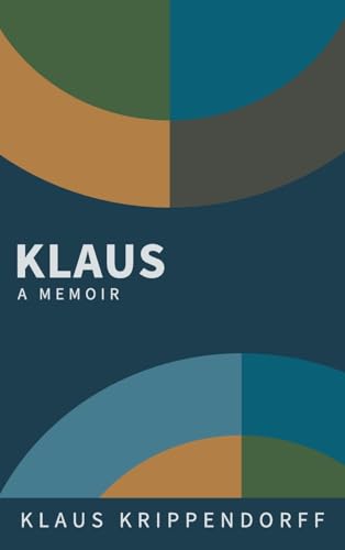 Klaus: A Memoir von Estate of Klaus Krippendorff
