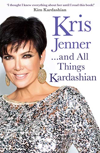 Kris Jenner... And All Things Kardashian von Simon & Schuster