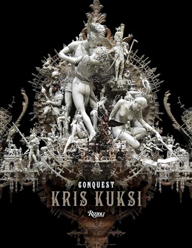 Kris Kuksi: Conquest