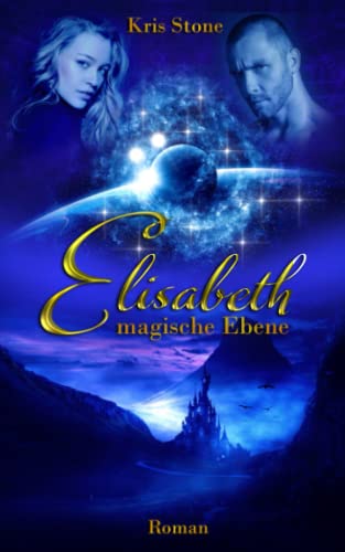 Elisabeth: magische Ebene (Die Hexen von San Francisco, Band 3) von Independently published