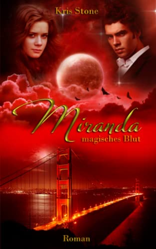 Miranda: magisches Blut (Die Hexen von San Francisco, Band 2) von Independently published