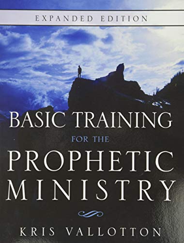 Basic Training for the Prophetic Ministry Expanded Edition von Destiny Image Publishers