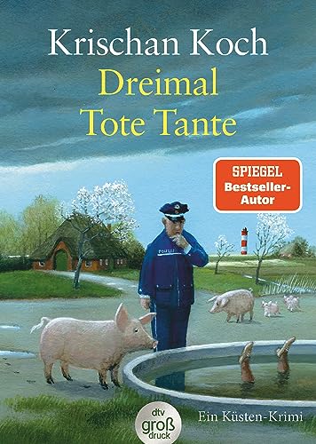 Dreimal Tote Tante: Ein Küsten-Krimi (Thies Detlefsen & Nicole Stappenbek, Band 4)