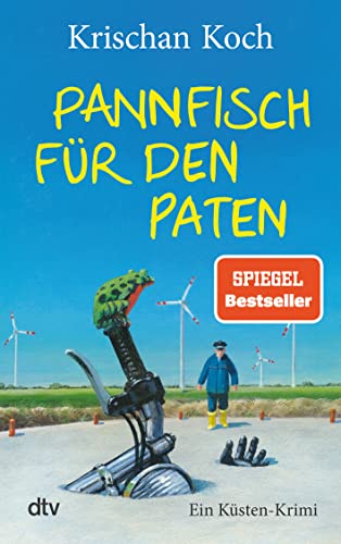 Pannfisch für den Paten: Ein Küsten-Krimi (Thies Detlefsen & Nicole Stappenbek, Band 6)