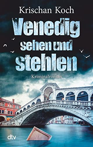 Venedig sehen und stehlen: Kriminalroman (Harry Oldenburg, Band 2) von dtv Verlagsgesellschaft