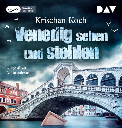Venedig sehen und stehlen: Ungekürzte Autorenlesung mit Krischan Koch (1 mp3-CD) (Harry Oldenburg)