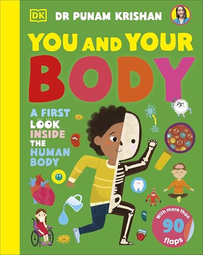 You and Your Body: A First Look Inside the Human Body von DK Children