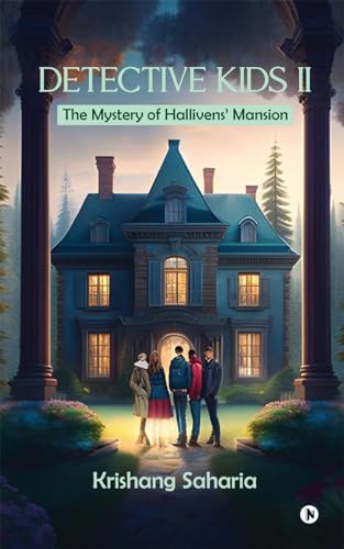 Detective kids II: The Mystery of Hallivens' Mansion von Notion Press