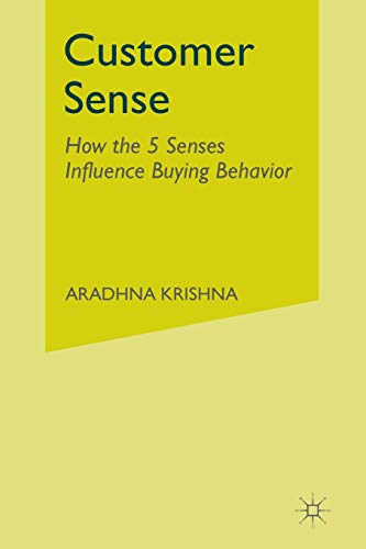 Customer Sense: How the 5 Senses Influence Buying Behavior