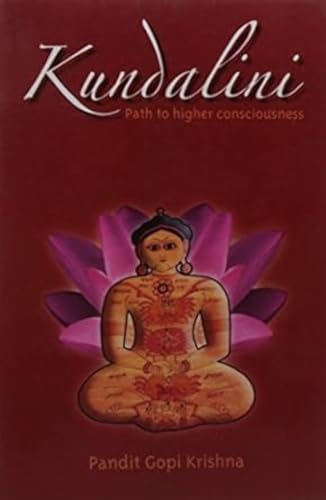 Kundalini: Path to Higher Consciousness Kundalini: Path to Higher Consciousness