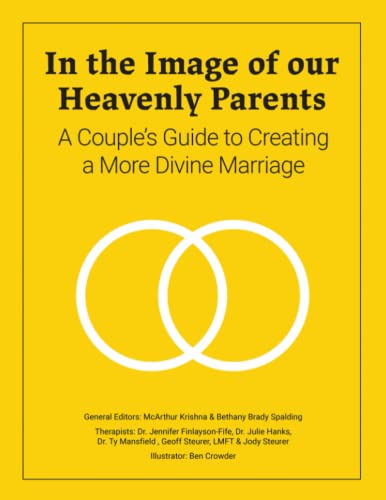 In the Image of Our Heavenly Parents: A Couples Guide to Creating a More Divine Marriage von By Common Consent Press