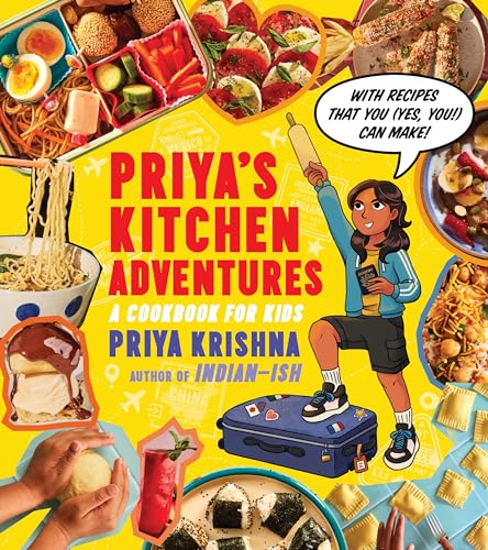 Priya’s Kitchen Adventures: A Cookbook for Kids―A Kid-Friendly Cookbook Filled with International Flavors von Harvest