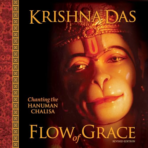 Flow of Grace: Chanting the Hanuman Chalisa (Revised Edition)
