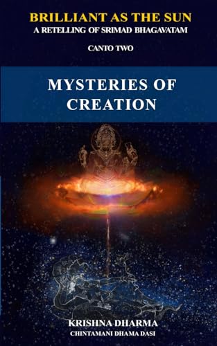 Brilliant As The Sun: A retelling of Srimad Bhagavatam: Canto Two: Mysteries of Creation