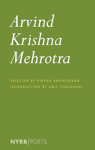 Arvind Krishna Mehrotra: Selected Poems and Translations (Nyrb Poets)