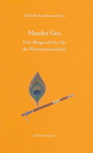 Mandra Gita: Eine Bhagavad Gita für das Wassermannzeitalter