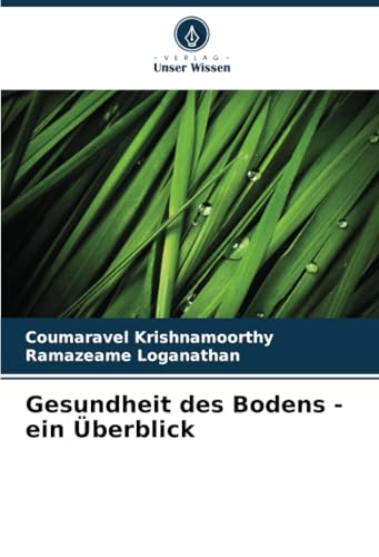 Gesundheit des Bodens - ein Überblick von Verlag Unser Wissen
