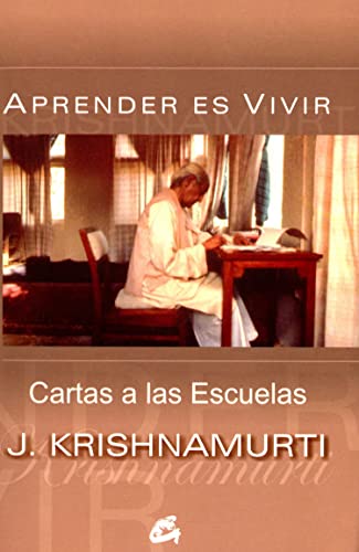 Aprender es vivir : cartas a las escuelas (Krishnamurti)