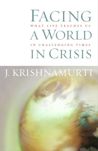 Facing a World in Crisis: What Life Teaches Us in Challenging Times von Shambhala Publications