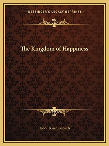 The Kingdom of Happiness The Kingdom of Happiness