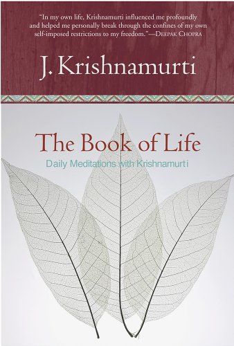 Book of Life, The: Daily Meditations with Krishnamurti Book of Life, The: Daily Meditations with Krishnamurti