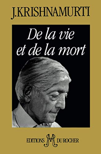 De la vie et de la mort von Editions du Rocher