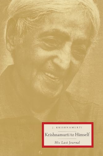 Krishnamurti to Himself: His Last Journal Krishnamurti to Himself: His Last Journal von HarperOne