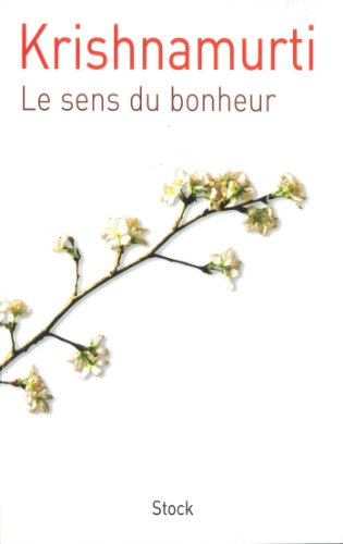 Le sens du bonheur Le sens du bonheur