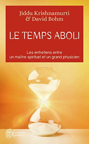 Le temps aboli: Les entretiens entre un maître spirituel et un grand physicien