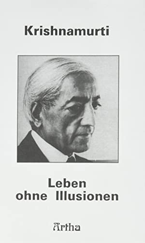 Leben ohne Illusionen: Reden in Saanen 1980 von Artha