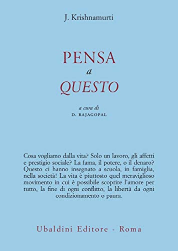 Pensa a questo (Opere di Krishnamurti)