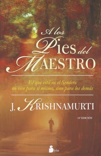 A los pies del maestro: EL QUE ESTA EN EL SENDERO NO VIE PARA SI MISMO, SINO PARA LOS DEMAS (2012) von Editorial Sirio