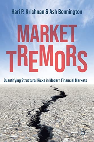 Market Tremors: Quantifying Structural Risks in Modern Financial Markets von Palgrave Macmillan