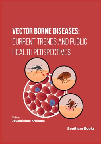 Vector Borne Diseases: Current Trends and Public Health Perspectives von Bentham Science Publishers